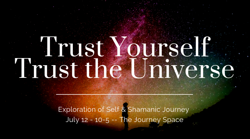 Trust Yourself – Trust the Universe